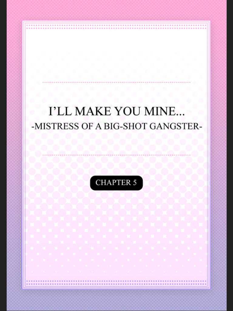 ทำให้เธอ เป็นของฉัน 5 I_ll Make You Mine... Mistress of a Big-Shot Gangster CH.5 (2)
